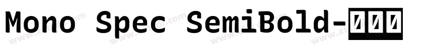 Mono Spec SemiBold字体转换 Mono Spec SemiBold字体转换